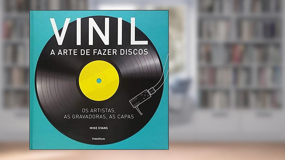 Vinil. A Arte de Fazer Discos, do autor Mike Evans