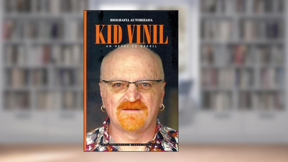 Kid Vinil. Um Herói do Brasil. Biografia Autorizada, do autor Ricardo Gozzi; Duca Belintani