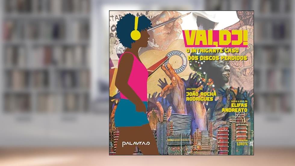 Vai, DJ!: O intrigante caso dos discos perdidos, do autor João Rocha Rodrigues; Elifas Andreato