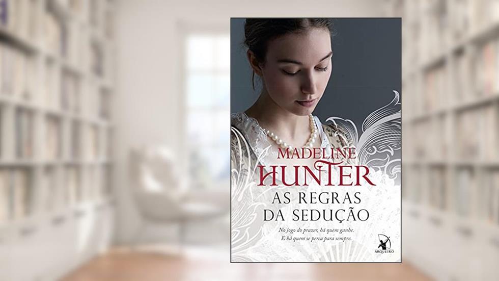 As regras da sedução (Os Rothwells Livro 1), do autor Madeline Hunter