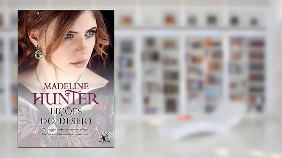 Lições do desejo (Os Rothwells Livro 2), do autor Madeline Hunter