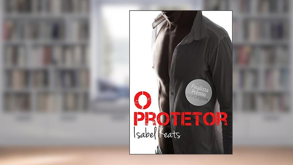 O protetor, do autor Isabel Keats