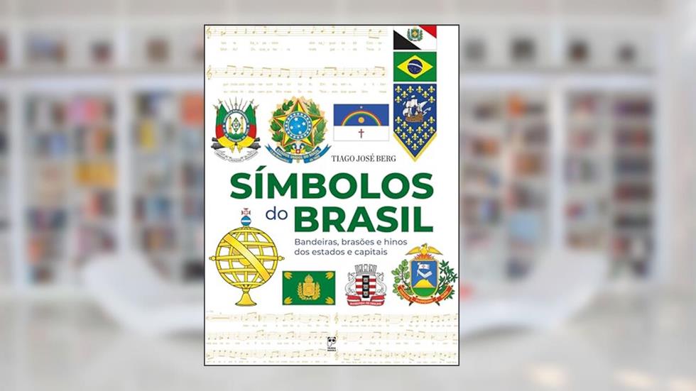 Símbolos do Brasil, do autor Tiago José Berg