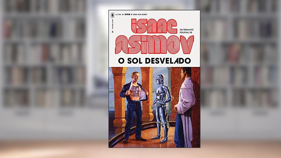 O Sol Desvelado: 2, do autor Isaac Asimov