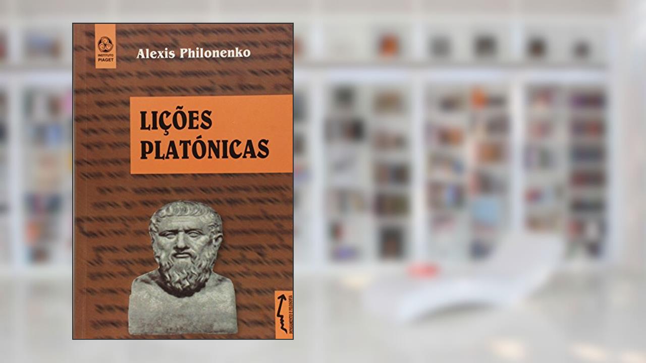 Lições Platônicas, do autor Alexis Philonenko