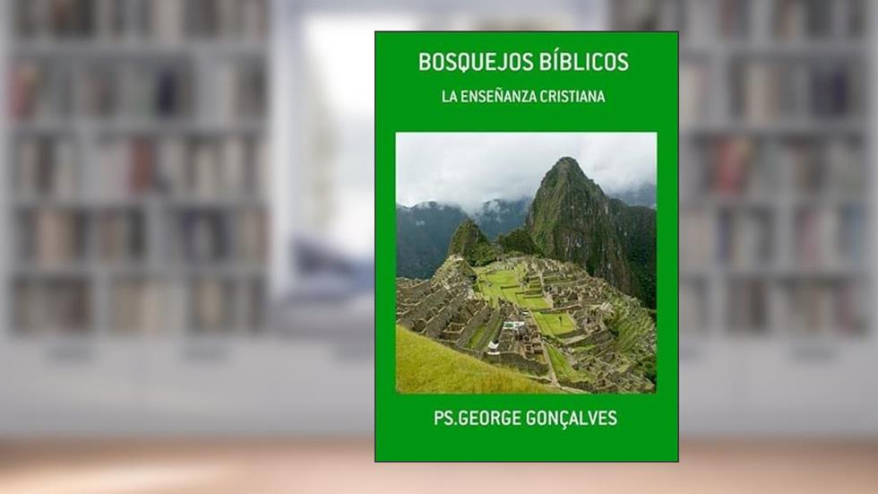 Bosquejos Biblicos, do autor Ps.george Gonçalves