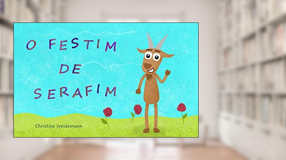 O Festim de Serafim, do autor Christine Weidemann
