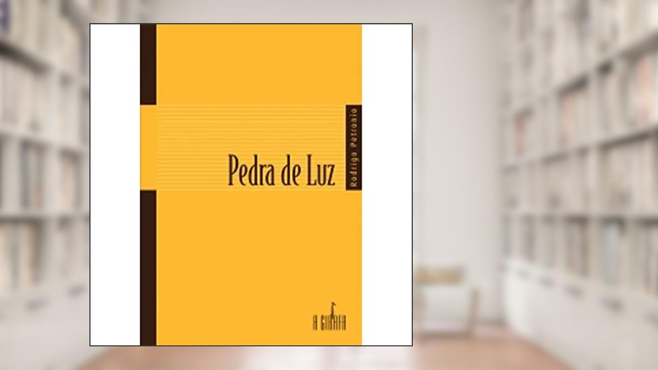 Pedra de Luz, do autor Rodrigo Petronio