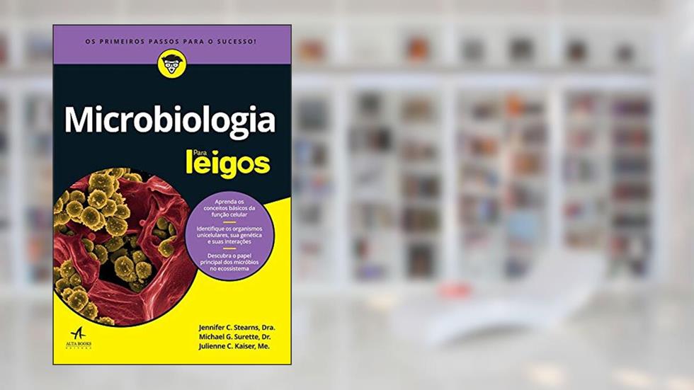 Microbiologia Para Leigos, do autor Jennifer C. Stearns; Julienne C. Kaiser; Michael G. Surette