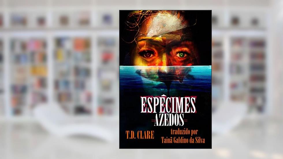 Espécimes azedos, do autor T.D. Clare