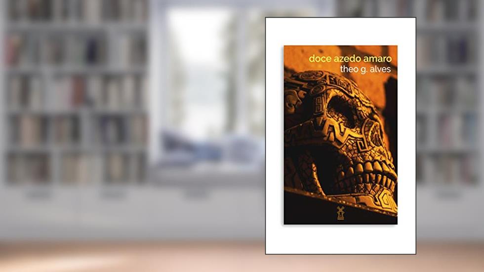 doce azedo amaro, do autor Theo G. Alves