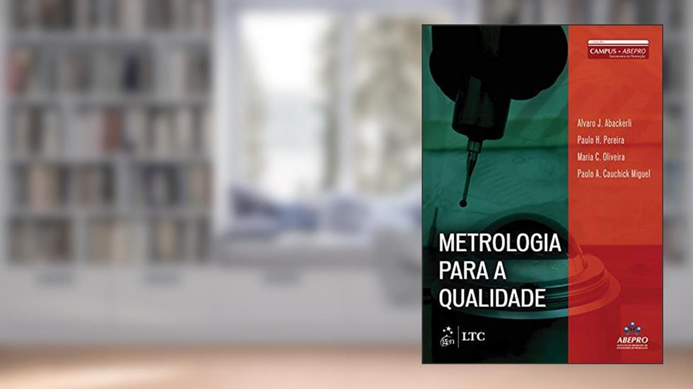 Metrologia para a Qualidade, do autor Alvaro Alvaro Abackerli