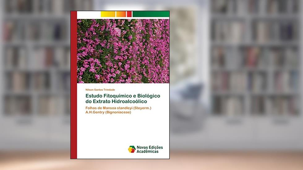 Estudo Fitoquímico e Biológico do Extrato Hidroalcoólico: Folhas de Mansoa standleyi (Steyerm.) A.H.Gentry (Bignoniaceae), do autor Nilson Santos Trindade