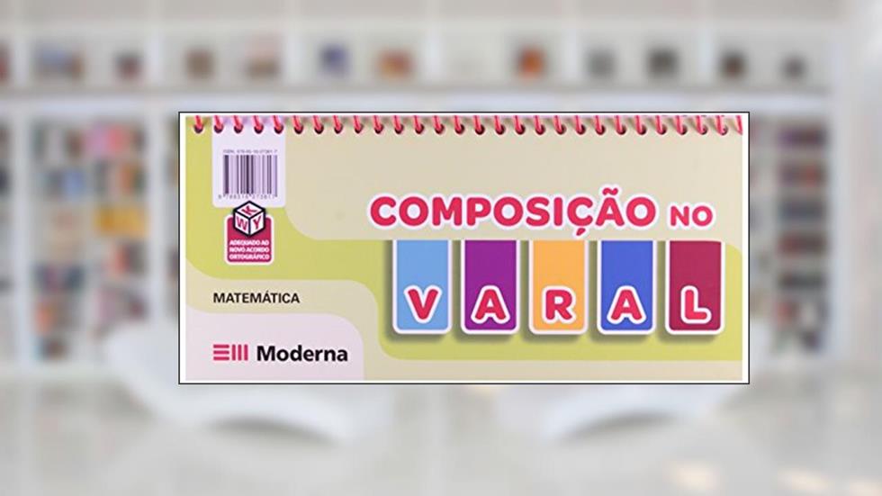 Composição e decomposição no varal, do autor Edições Educativas da Editora Moderna