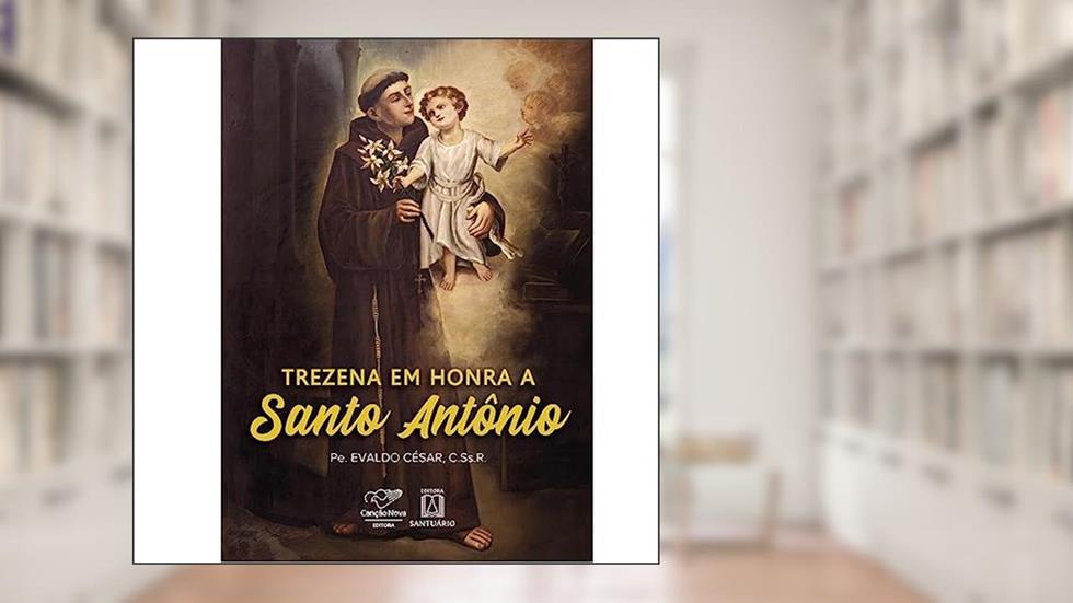 Trezena em Honra a Santo Antonio, do autor C.Ss.R. Pe. Evaldo César