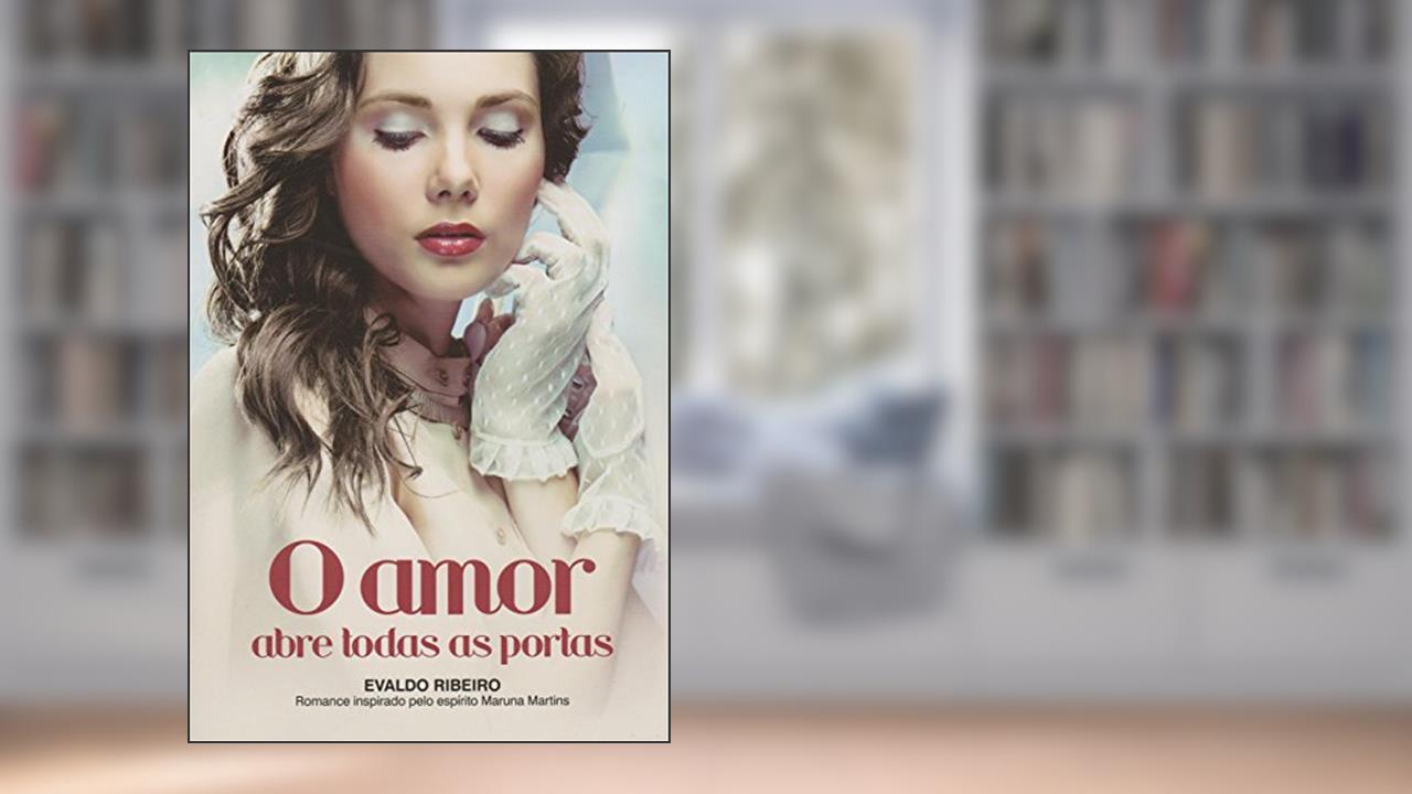 O Amor Abre Todas as Portas, do autor Evaldo Ribeiro