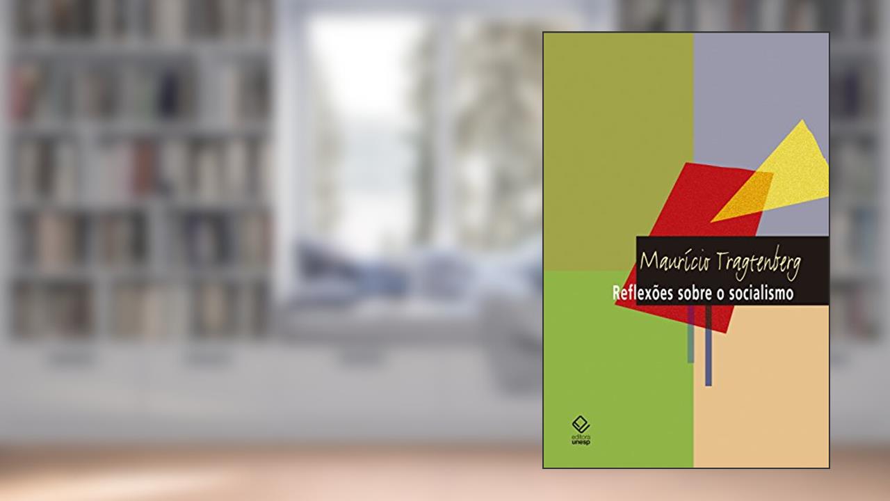 Reflexões sobre o socialismo (Coleção Maurício Tragtenberg), do autor Maurício Tragtenberg; Evaldo A. Vieira