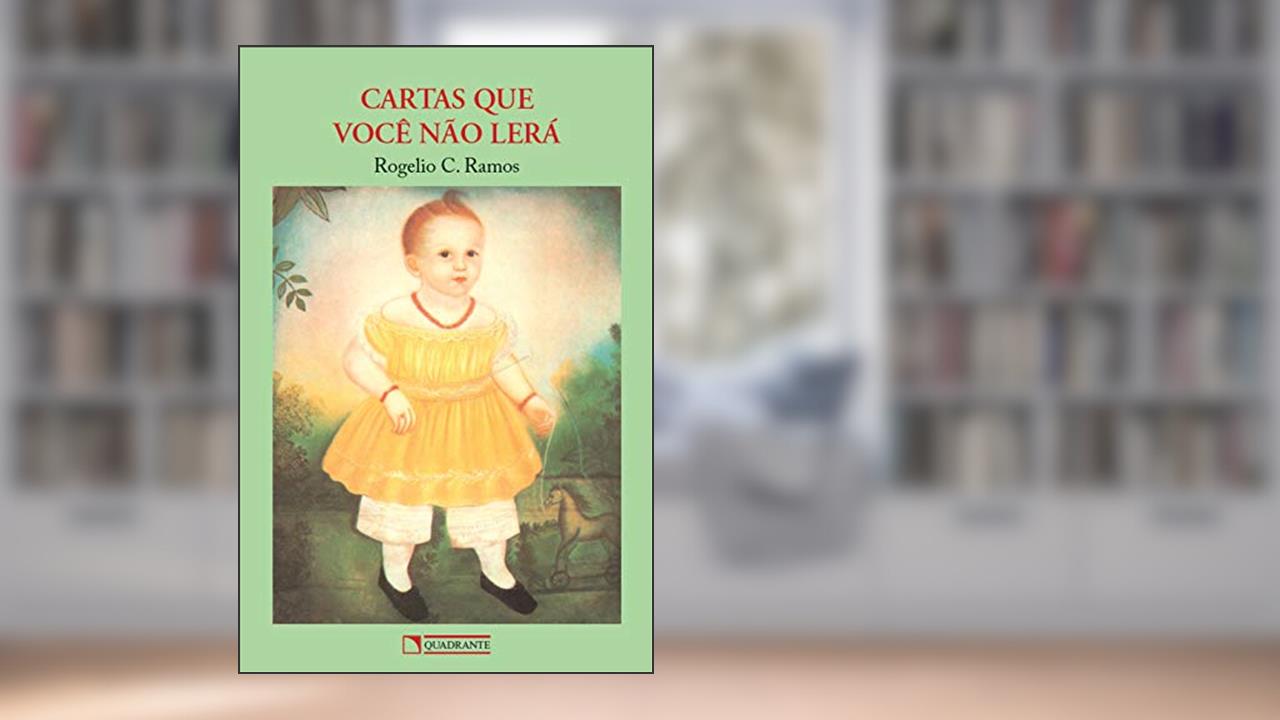Cartas que você não lerá, do autor Rogelio Cenalmor Ramos