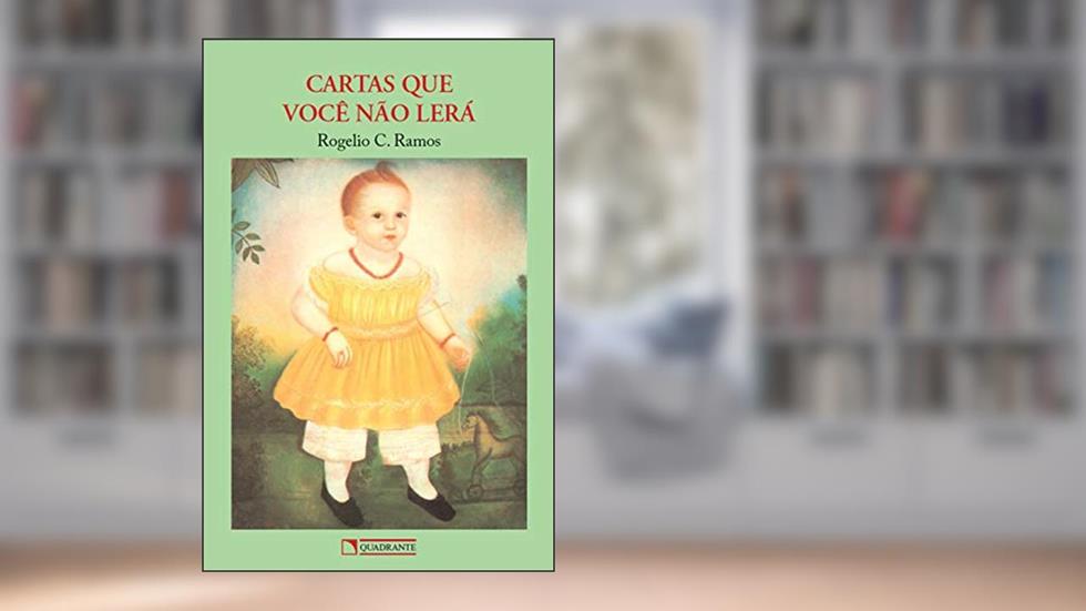 Cartas que você não lerá, do autor Rogelio Cenalmor Ramos