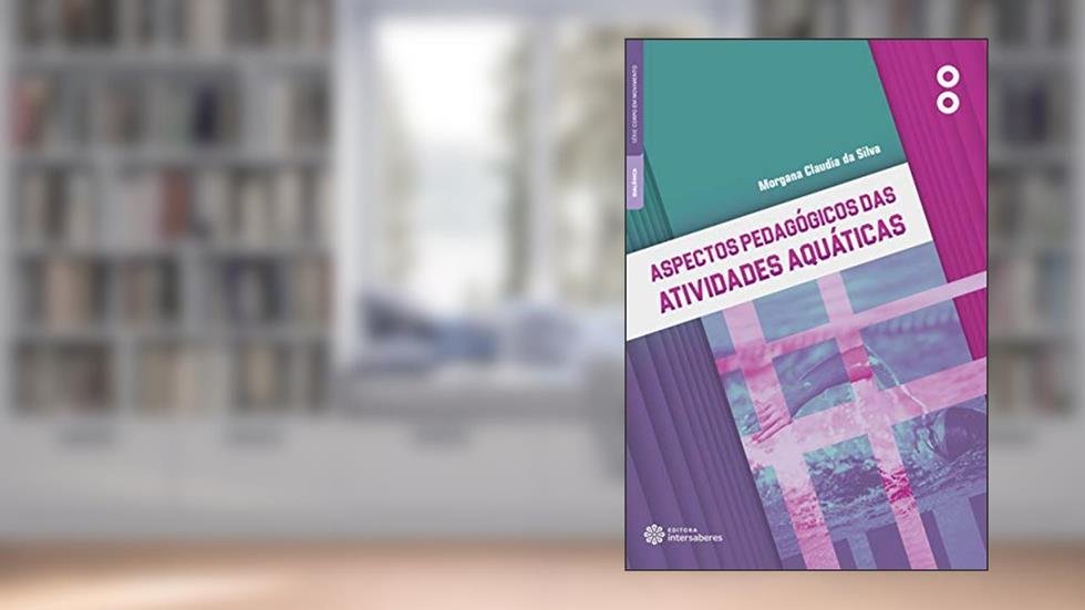 Aspectos pedagógicos das atividades aquáticas, do autor Morgana Claudia da Silva