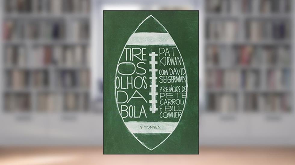 Tire os Olhos da Bola, do autor Pat Kirwan