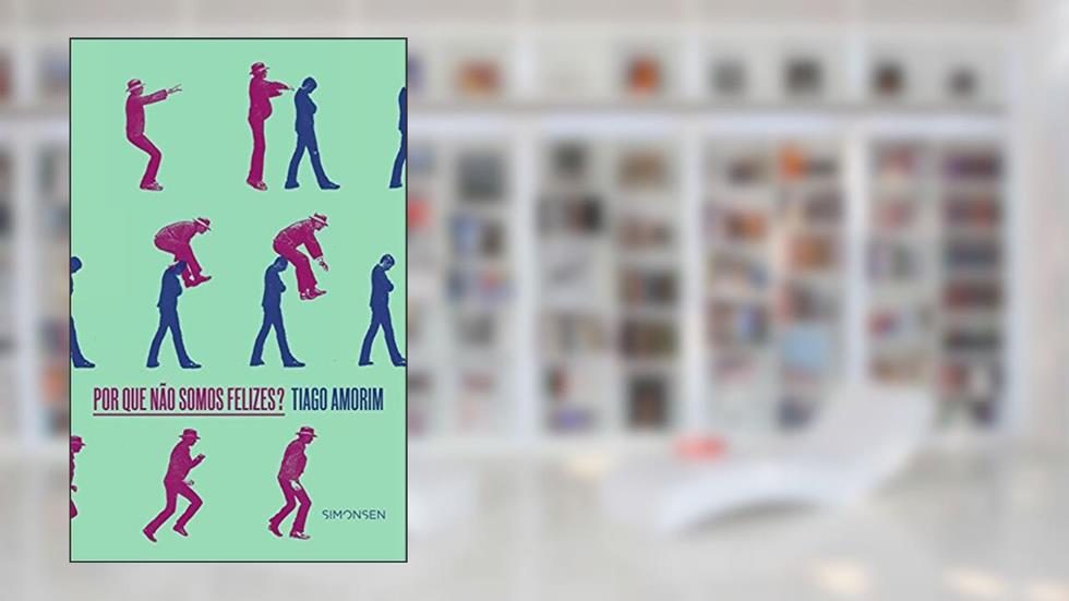 Por que não Somos Felizes?, do autor Tiago Amorim
