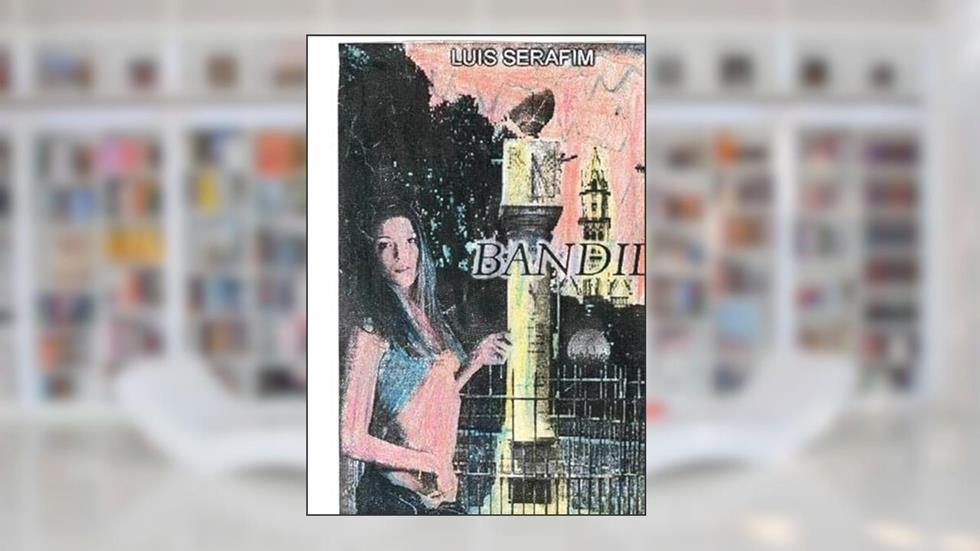 Bandida, do autor Luís Serafim