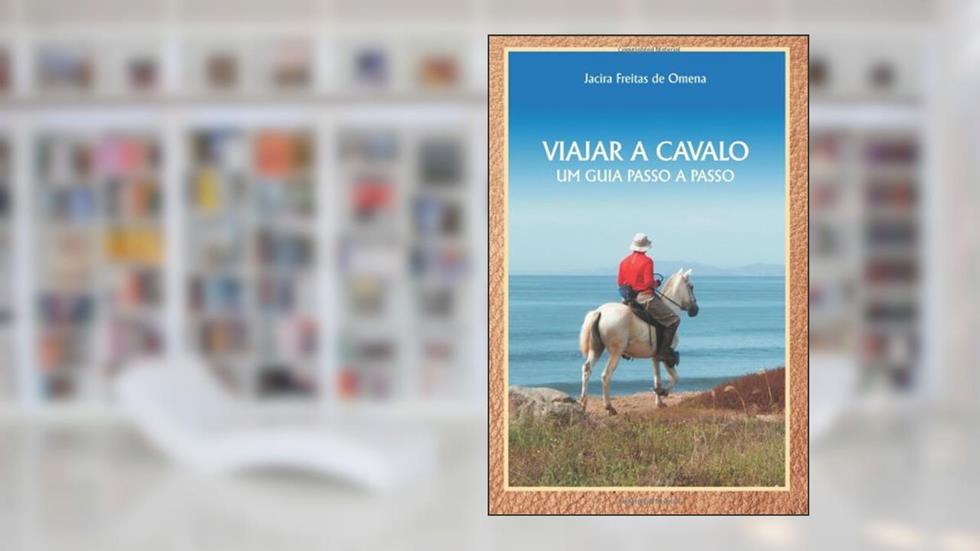 Viajar a Cavalo, do autor Jacira Freitas de Omena