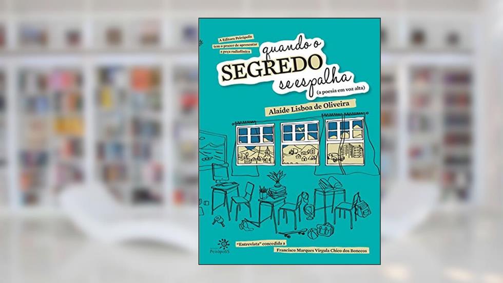 Quando o segredo se espalha: (a poesia em voz alta), do autor Alaíde Lisboa