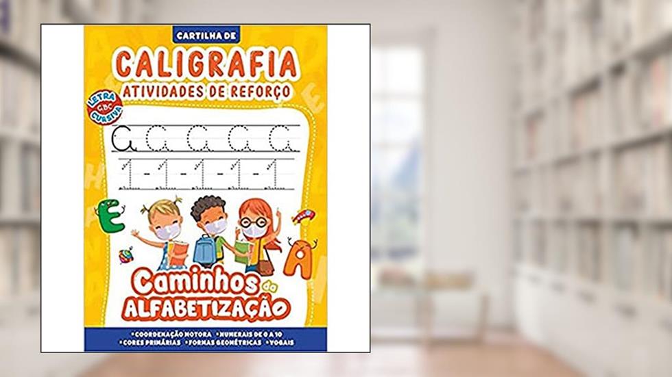 Cartilha Caminhos da Alfabetização: Caligrafia e Atividades de Reforço Vol. 01: Volume 1, do autor On Line Editora