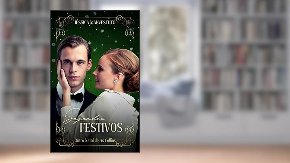 Segredos Festivos: Outro natal das Collins, do autor Jéssica Malvestuto