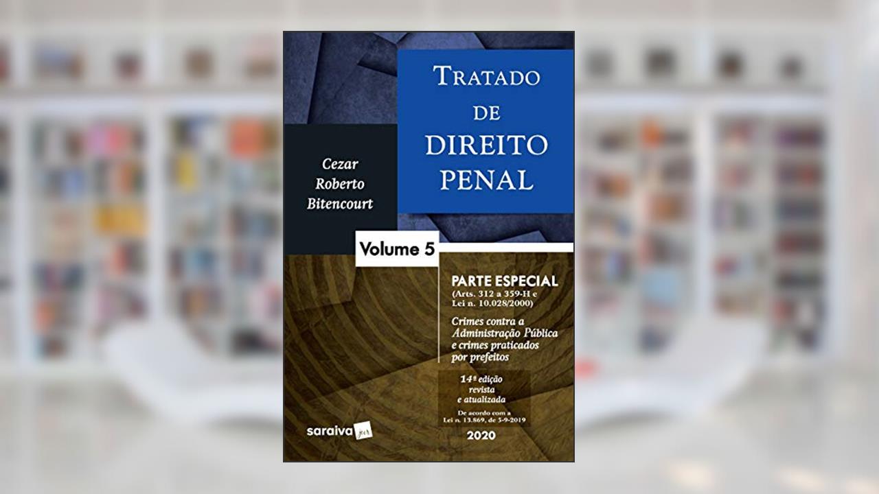 Tratado de Direito Penal - Vol. 5 - 14ª edição de 2020, do autor Cezar Roberto Bitencourt