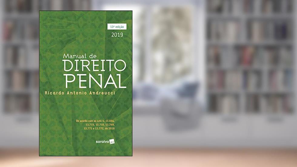 Manual de Direito Penal - 13ª edição de 2019, do autor Ricardo Antônio Andreucci