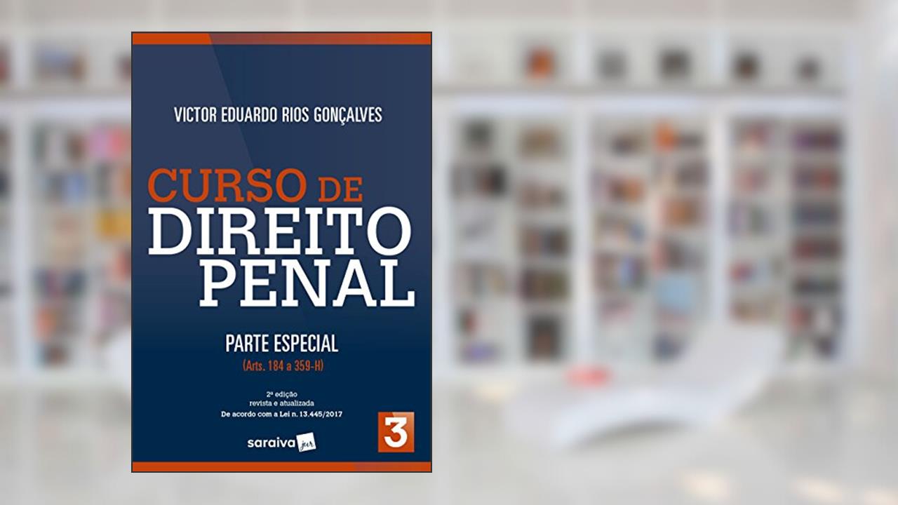 Curso de Direito Penal. Parte Especial. Arts. 184 a 359-H - Volume 3, do autor Victor Eduardo Rios Gonçalves