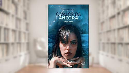 Capa de O Valor da âncora: Fatos Reais, do autor Esmínia Portman