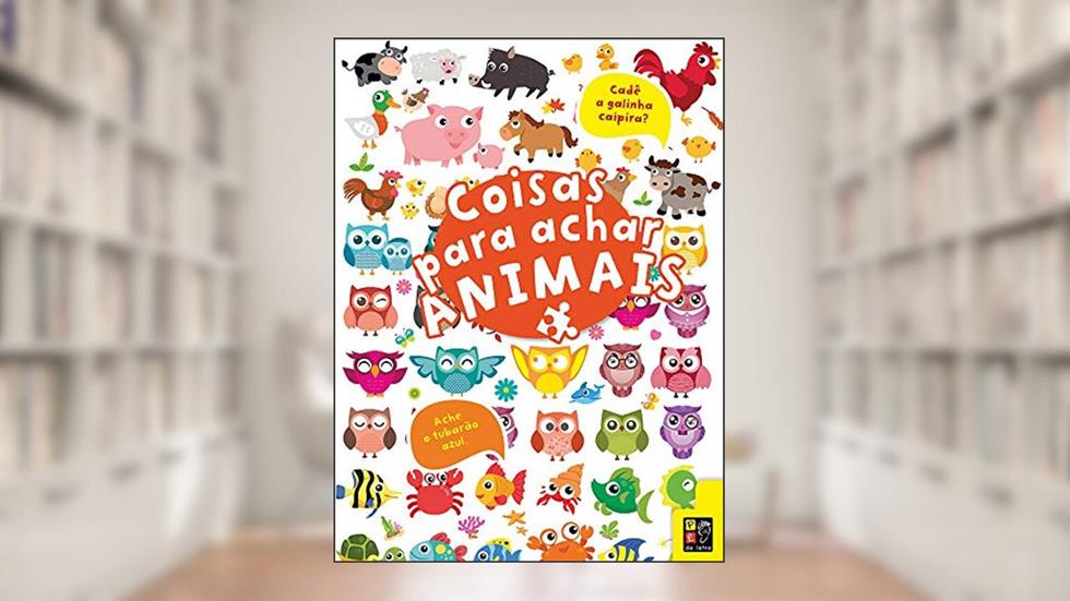 Coisas Para Achar - Animais, do autor James Misse; Pé Da Letra