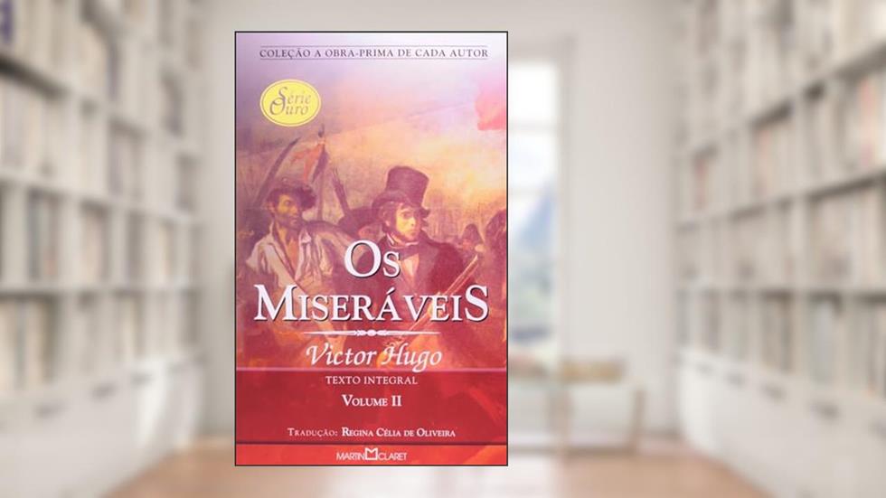 Os miseráveis - Vol. II, do autor Victor Hugo