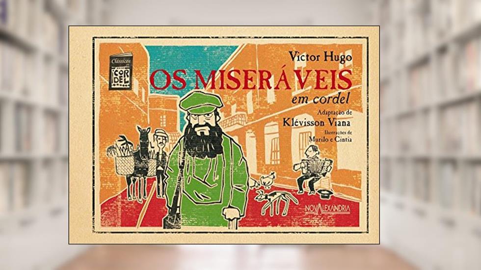 Os miseráveis em cordel, do autor Victor Hugo