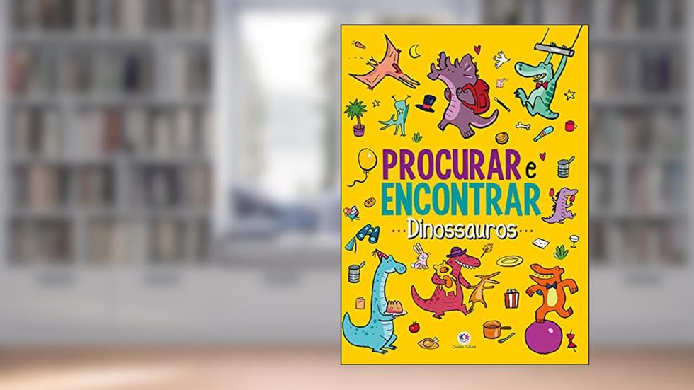 Dinossauros - Procurar e encontrar: Outros, do autor Ciranda Cultural