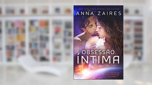 Capa de Obsessão Íntima (As Crônicas dos Krinars: Volume 2), do autor Anna Zaires; Dima Zales
