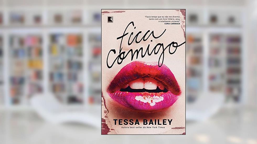 Fica comigo, do autor Tessa Bailey