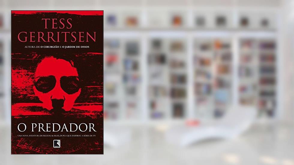 O predador, do autor Tess Gerritsen