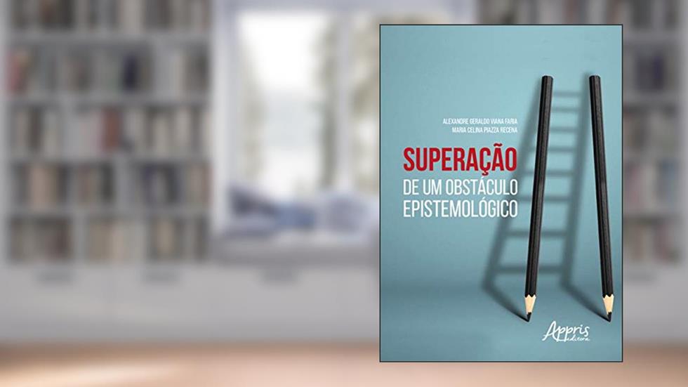 Superação de um obstáculo epistemológico, do autor Maria Celina Piazza Recena