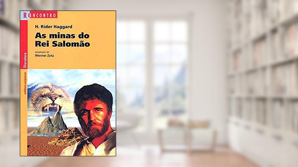 As minas do Rei Salomão, do autor H. Rider Haggard