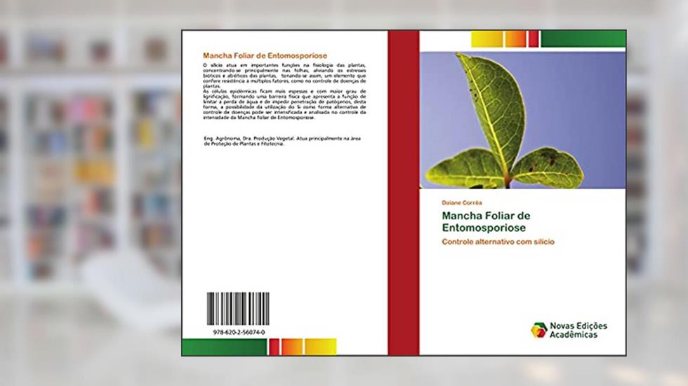 Mancha Foliar de Entomosporiose: Controle alternativo com silício, do autor Daiane Corrêa