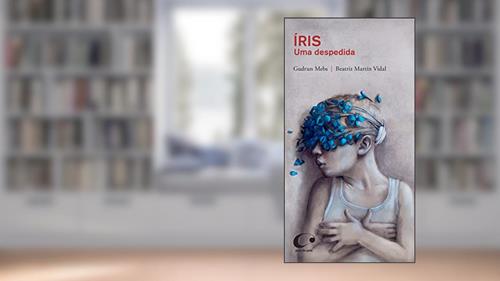 Capa de Íris: uma despedida, do autor Gudrun Mebs