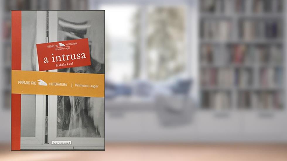 A Intrusa, do autor Izabela Leal