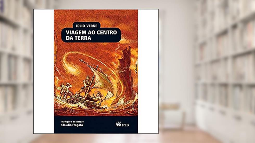 Viagem ao Centro da Terra, do autor Júlio Verne
