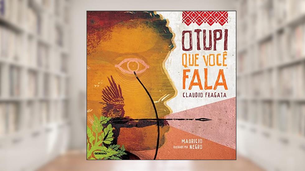O tupi que você fala, do autor Claudio Fragata