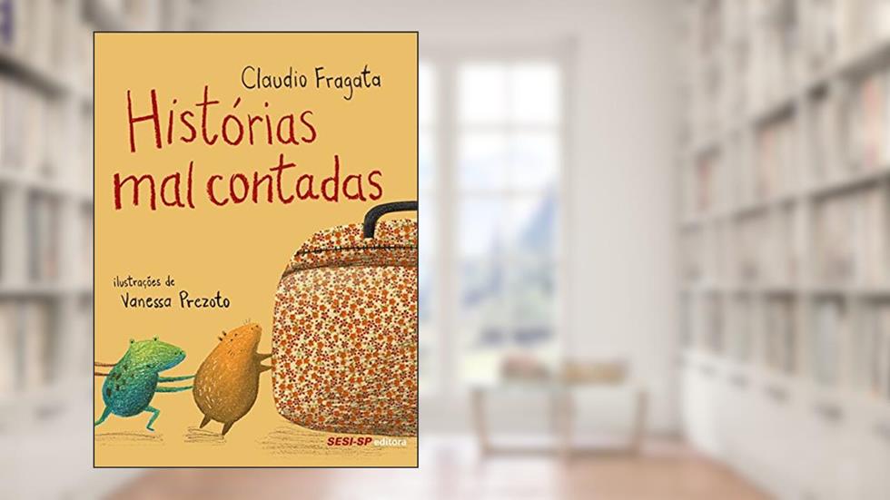 Histórias Mal-Contadas, do autor Claudio Fragata